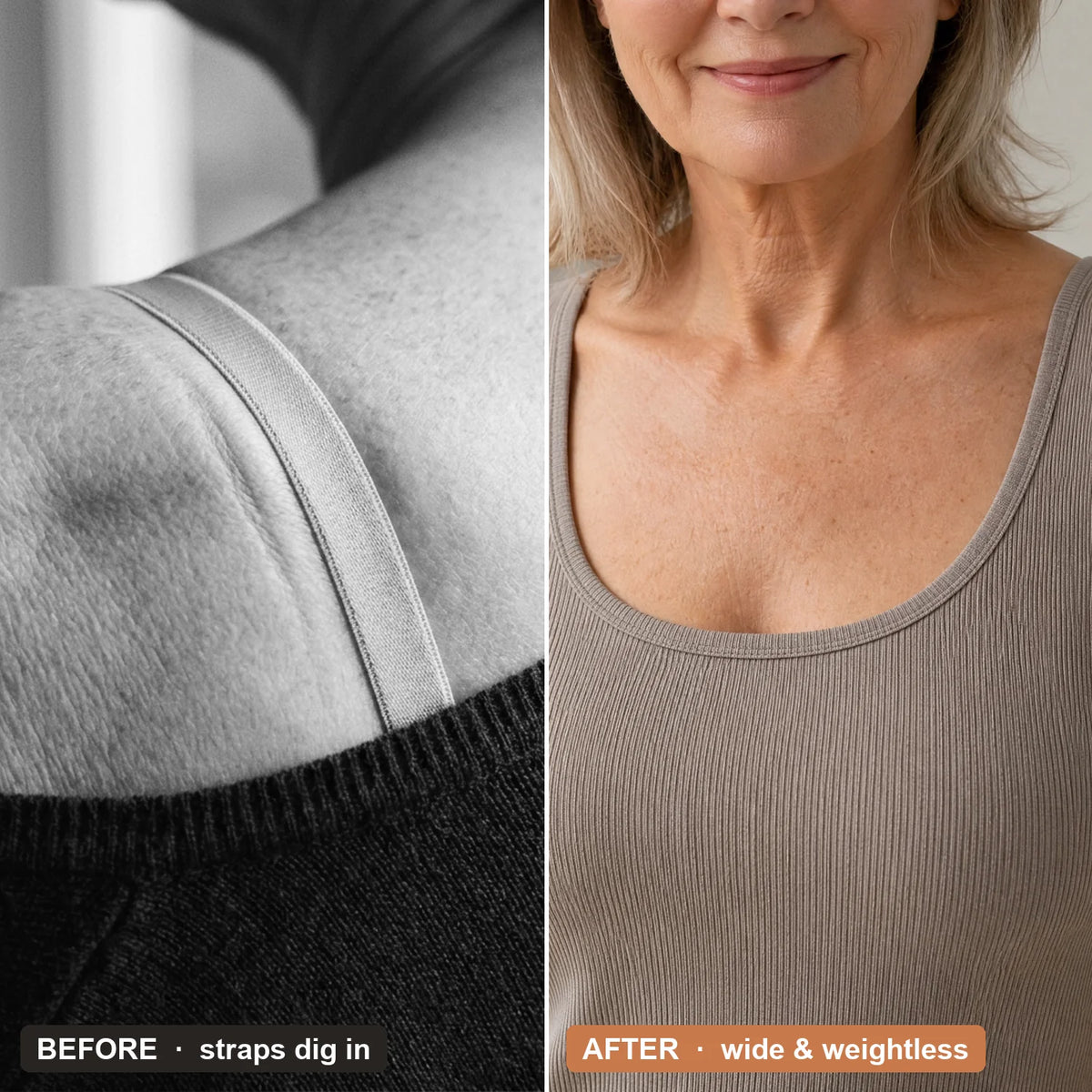 Before and after: wide straps that do not dig in